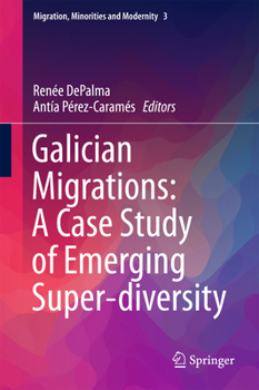 Galician Migrations: A Case Study of Emerging Super-Diversity