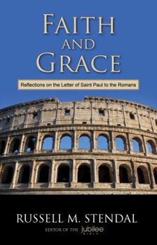 Faith and Grace: Reflections on the Letter of Saint Paul to the Romans