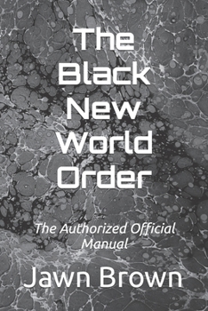 Paperback The Black New World Order: The Authorized Official Manual Book