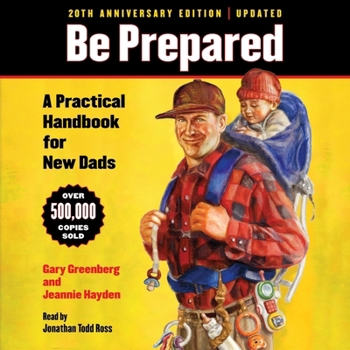 Audio CD Be Prepared (20th Anniversary Edition): A Practical Handbook for New Dads Book