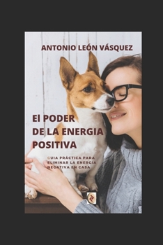 Paperback El PODER DE LA ENERGIA POSITIVA: Guía Practica, Resultados Efectivos [Spanish] Book