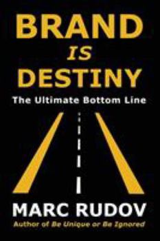 Paperback Brand Is Destiny: The Ultimate Bottom Line Book