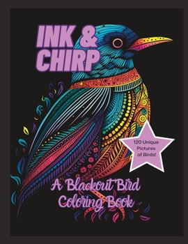 Paperback Ink & Chirp: A Blackout Bird Coloring Book