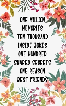 Paperback One Million Memories Ten Thousand Inside Jokes One Hundred Shared Secrets One Reason Best Friends 2020-2021 PLANNER Book