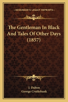 Paperback The Gentleman In Black And Tales Of Other Days (1857) Book