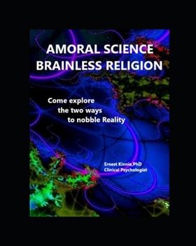 Paperback Amoral Science & Brainless Religion: Chasing Reality Book