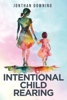 Paperback Intentional Child Rearing Book