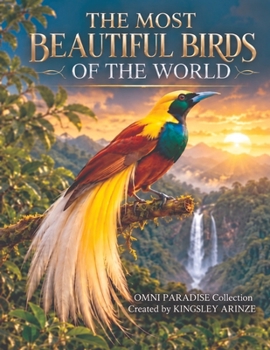 The Most Beautiful Birds of the World