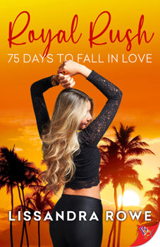 Paperback Royal Rush: 75 Days to Fall in Love Book