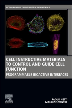 Paperback Cell Instructive Materials to Control and Guide Cell Function: Programmable Bioactive Interfaces Book