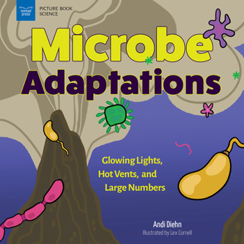 Paperback Microbe Adaptations: Glowing Lights, Hot Vents, and Large Numbers Book