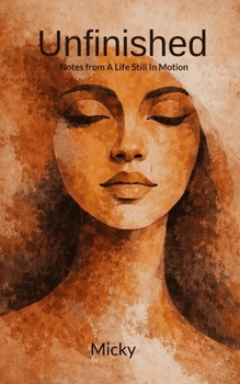 Paperback Unfinished Poems from a life still unfolding Book