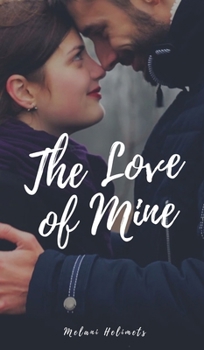 Hardcover The Love of Mine Book
