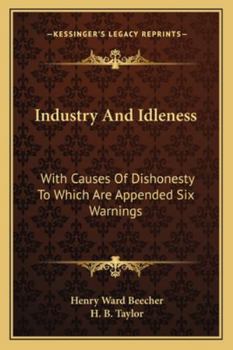 Paperback Industry And Idleness: With Causes Of Dishonesty To Which Are Appended Six Warnings Book