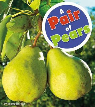 A Pair of Pears - Book  of the Hear Homophones Here