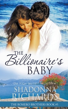 Paperback The Billionaire's Baby (The Romero Brothers, Book 5) Book