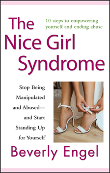 Paperback The Nice Girl Syndrome: Stop Being Manipulated and Abused -- And Start Standing Up for Yourself Book