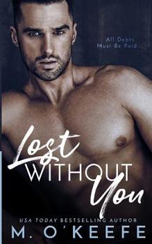 Lost Without You - Book #1 of the Debt