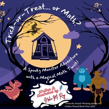 Paperback Trick-Or-Treat... Or Math: A Spooky Monster Adventure with a Magical Math Twist! Book