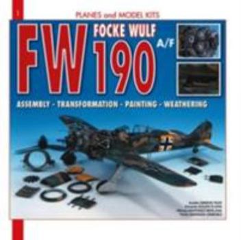 Paperback Focke Wulf FW 190A/F: Assembly, Transformation, Painting, Weathering Book