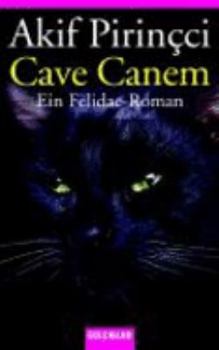 Cave Canem: Ein Felidae- Roman. - Book #3 of the Felidae