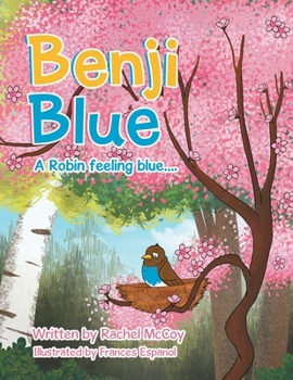 Paperback Benji Blue: A Robin Feeling Blue.... Book