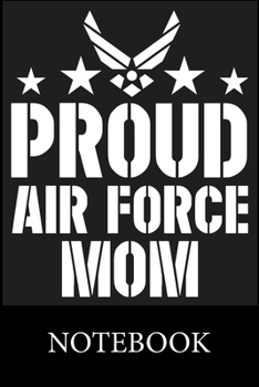 Paperback Proud Air Force Mom Notebook: Blank Lined Notebook, Blank Lined Notebook to Write In for Notes, To Do Lists, Drawing, Meeting Note, Goal Setting, Ch Book