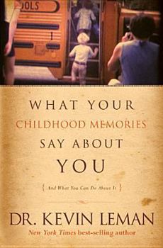 Paperback What Your Childhood Memories Say about You: And What You Can Do about It Book