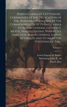 Pennsylvania at Gettysburg. Ceremonies at the Dedication of the Monuments Erected by the Commonwealth of Pennsylvania to Major-General George G. ... and to Mark the Positions of The...; V