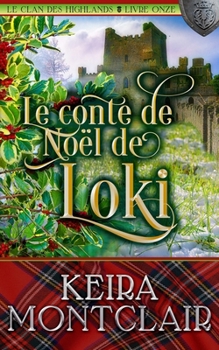 Le Conte de Noël de Loki (Le Clan des Highlands) (French Edition)