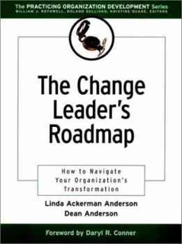 Paperback The Change Leader's Roadmap: How to Navigate Your Organization's Transformation Book
