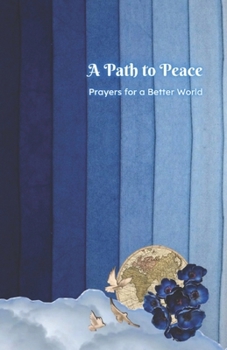 A Path to Peace: Prayers for a Better World