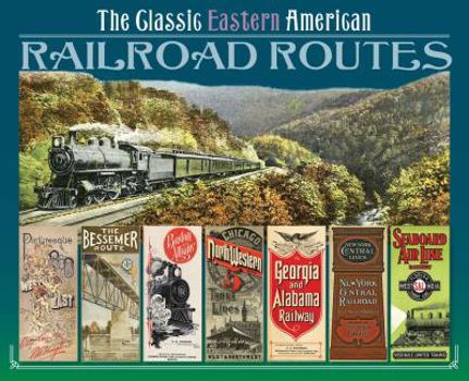 Hardcover The Classic Eastern American Railroad Routes Book