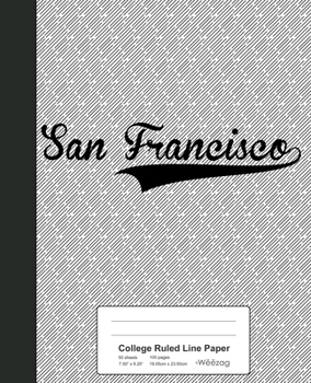 Paperback College Ruled Line Paper: SAN FRANCISCO Notebook Book