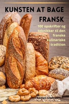 Paperback Kunsten at bage fransk [Danish] Book