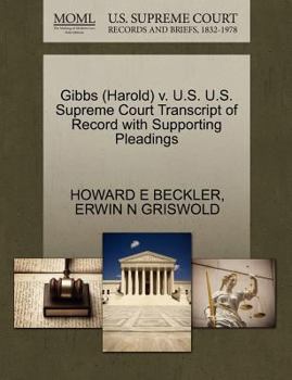 Paperback Gibbs (Harold) V. U.S. U.S. Supreme Court Transcript of Record with Supporting Pleadings Book