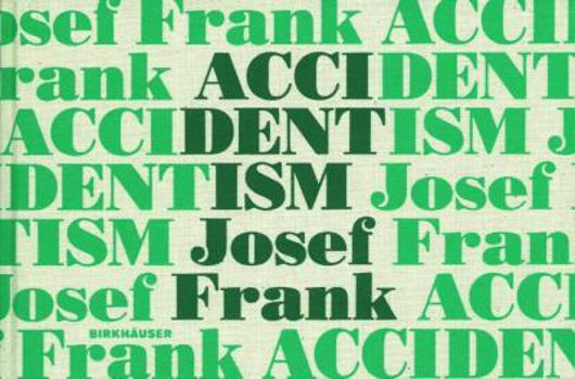 Hardcover Accidentism: Josef Frank Book