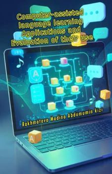 Paperback Computer-Assisted Language Learning: Applications and Evaluation of CALL in English Language Teaching Book