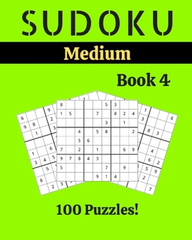 Paperback Sudoku Medium Book 4: 100 Sudoku for Adults - Large Print - Medium Difficulty - Solutions at the End - 8'' x 10'' [Large Print] Book
