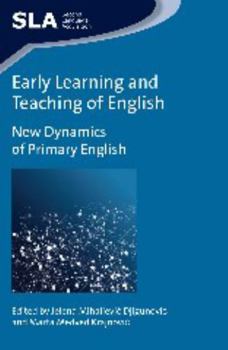 Early Learning and Teaching of English: New Dynamics of Primary English