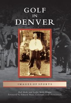 Golf in Denver (Images of Sports) - Book  of the Images of Sports