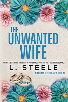 Paperback The Unwanted Wife: Brother's Best Friend Marriage of Convenience Romance Book