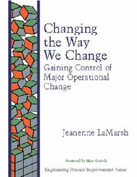 Paperback Changing the Way We Change: Gaining Control of Major Operational Change Book
