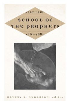 Hardcover Salt Lake School of the Prophets, 1867-1883 Book