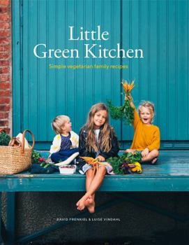 Hardcover Little Green Kitchen: Simple Vegetarian Family Recipes Book