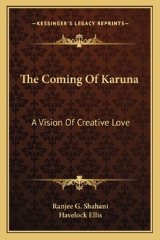 The Coming Of Karuna: A Vision Of Creative Love