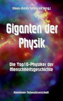 Paperback Giganten der Physik: Die Top10-Physiker der Menschheitsgeschichte [German] Book