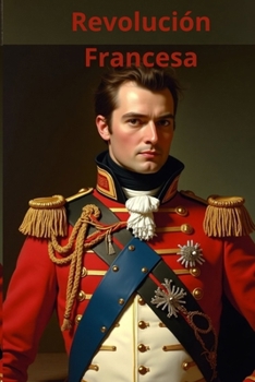 Revolución Francesa (Spanish Edition)