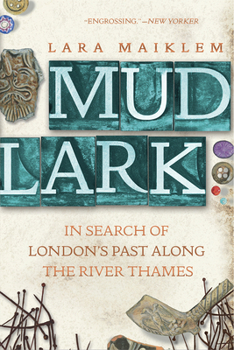 Paperback Mudlark: In Search of London's Past Along the River Thames Book