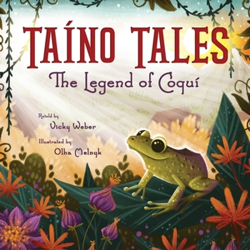 Paperback Taíno Tales: The Legend of Coquí Book